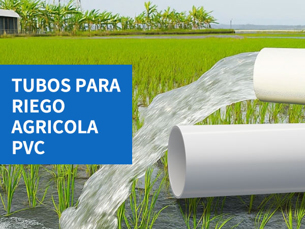 tubos para riego agricola pvc