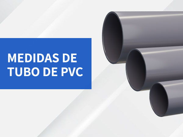 Medidas de tubo de pvc