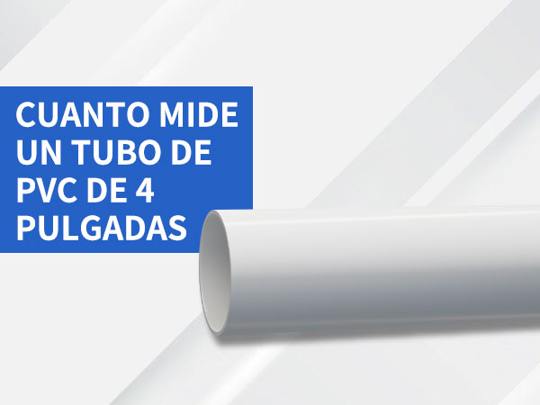 cuanto mide un tubo de pvc de 4 pulgadas