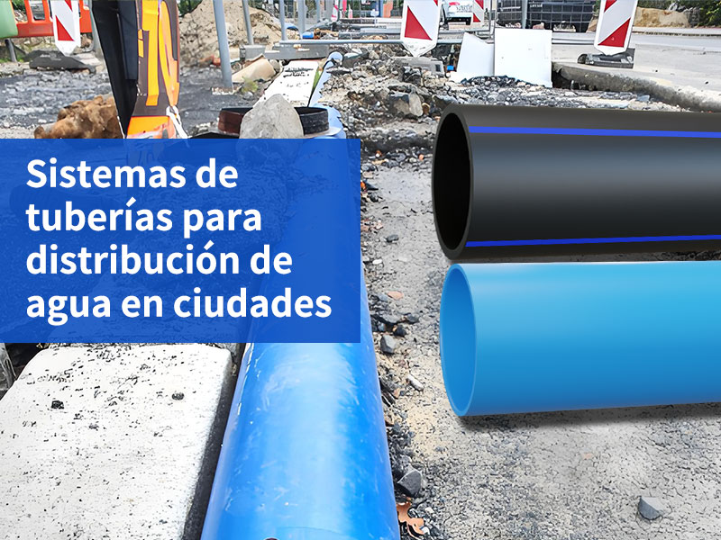 Sistemas de tuberías para distribución de agua en ciudades