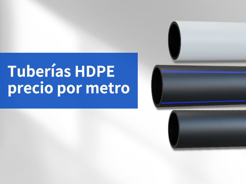 Tuberías HDPE precio por metro